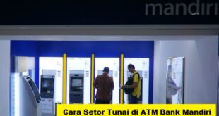 Cara Setor Tunai di ATM Bank Mandiri