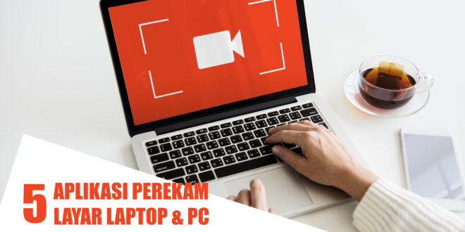 aplikasi perekam layar laptop & pc