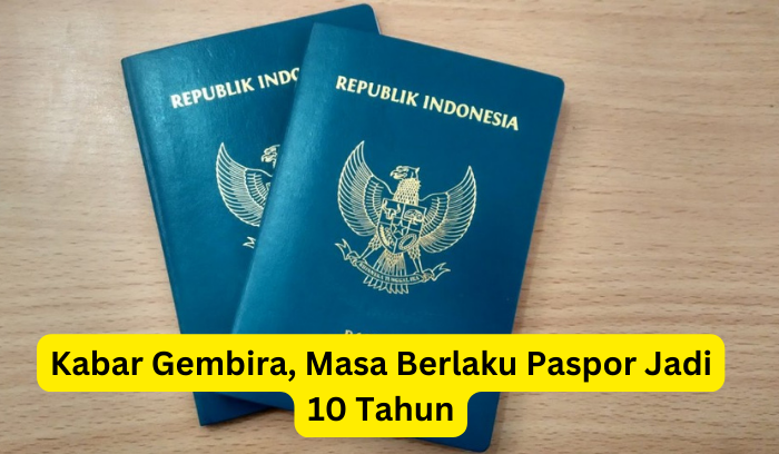 Masa Berlaku Paspor Jadi 10 Tahun