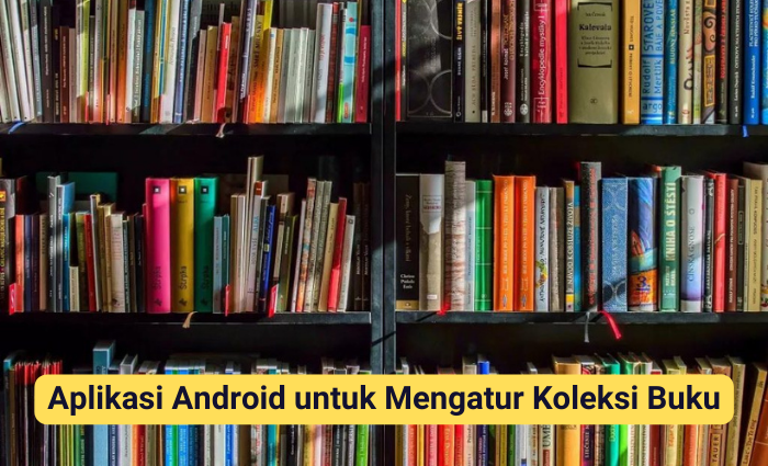 Aplikasi Android untuk Mengatur Koleksi Buku