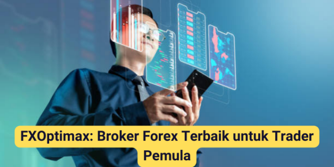 FXOptimax Broker Forex Terbaik