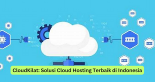 CloudKilat Solusi Cloud Hosting Terbaik di Indonesia