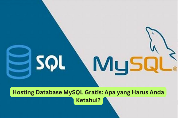 Hosting Database MySQL Gratis Apa yang Harus Anda Ketahui