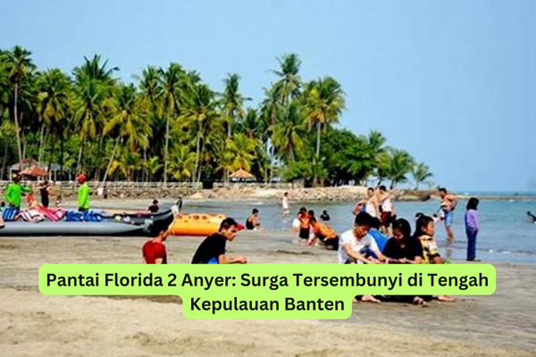Pantai Florida 2 Anyer Surga Tersembunyi di Tengah Kepulauan Banten