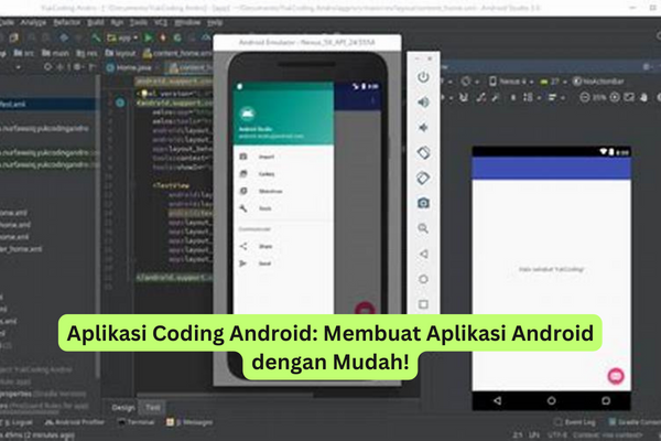 Aplikasi Coding Android Membuat Aplikasi Android dengan Mudah!