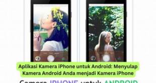 Aplikasi Kamera iPhone untuk Android Menyulap Kamera Android Anda menjadi Kamera iPhone