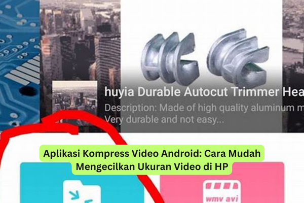 Aplikasi Kompress Video Android Cara Mudah Mengecilkan Ukuran Video di HP