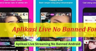 Aplikasi Live Streaming No Banned Android