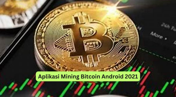 Aplikasi Mining Bitcoin Android 2021
