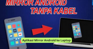 Aplikasi Mirror Android ke Laptop