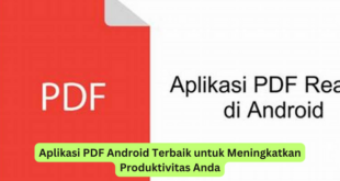 Aplikasi PDF Android Terbaik untuk Meningkatkan Produktivitas Anda