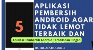 Aplikasi Pembersih Android Terbaik dan Ringan
