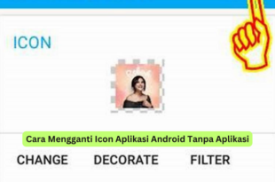 Cara Mengganti Icon Aplikasi Android Tanpa Aplikasi