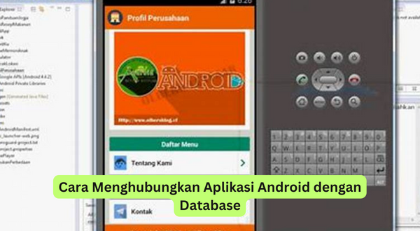 Cara Menghubungkan Aplikasi Android dengan Database