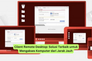 Client Remote Desktop Solusi Terbaik untuk Mengakses Komputer dari Jarak Jauh