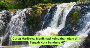 Curug Maribaya Menikmati Keindahan Alam di Tengah Kota Bandung