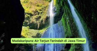 Madakaripura Air Terjun Terindah di Jawa Timur