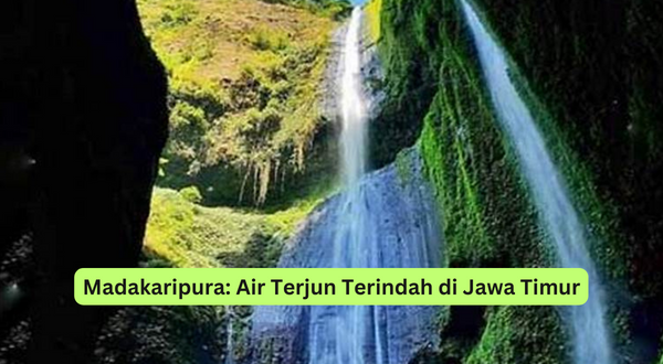 Madakaripura Air Terjun Terindah di Jawa Timur