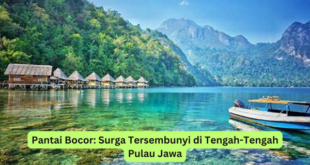 Pantai Bocor Surga Tersembunyi di Tengah-Tengah Pulau Jawa