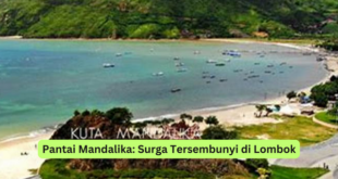 Pantai Mandalika Surga Tersembunyi di Lombok