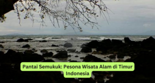 Pantai Semukuk Pesona Wisata Alam di Timur Indonesia
