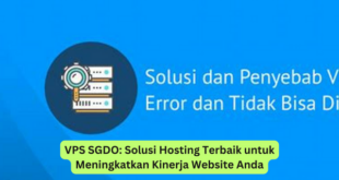 VPS SGDO Solusi Hosting Terbaik untuk Meningkatkan Kinerja Website Anda