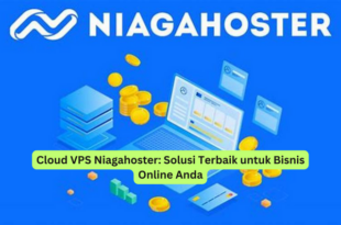 Cloud VPS Niagahoster Solusi Terbaik untuk Bisnis Online Anda