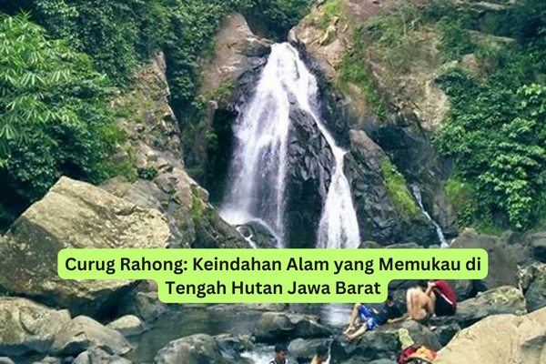 Curug Rahong Keindahan Alam yang Memukau di Tengah Hutan Jawa Barat