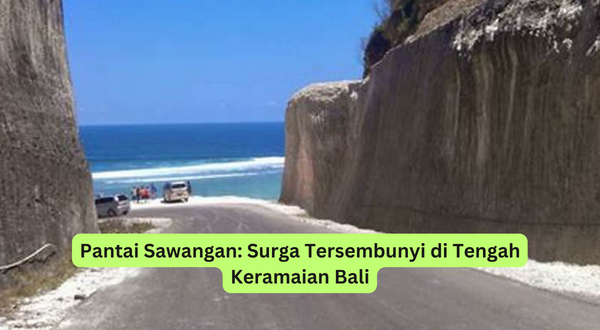 Pantai Sawangan Surga Tersembunyi di Tengah Keramaian Bali