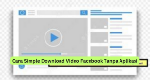 Cara Simple Download Video Facebook Tanpa Aplikasi