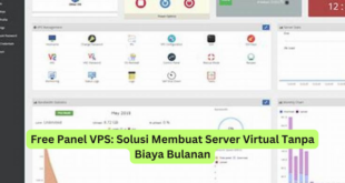 Free Panel VPS Solusi Membuat Server Virtual Tanpa Biaya Bulanan