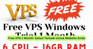 Free VPS 1 Month Solusi Terbaik Untuk Website Anda