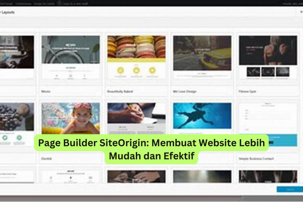 Page Builder SiteOrigin Membuat Website Lebih Mudah dan Efektif
