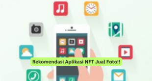 Rekomendasi Aplikasi NFT Jual Foto!!