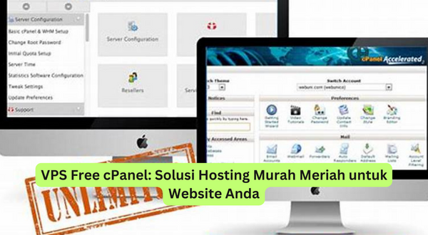 VPS Free cPanel Solusi Hosting Murah Meriah untuk Website Anda