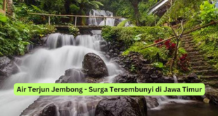 Air Terjun Jembong - Surga Tersembunyi di Jawa Timur