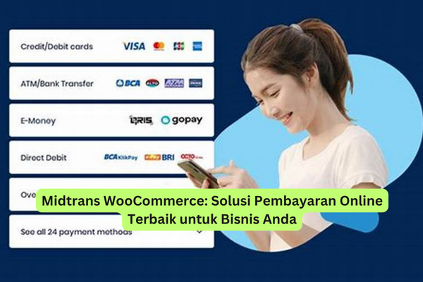 Midtrans WooCommerce Solusi Pembayaran Online Terbaik untuk Bisnis Anda