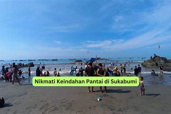 Nikmati Keindahan Pantai di Sukabumi