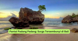 Pantai Padang Padang Surga Tersembunyi di Bali
