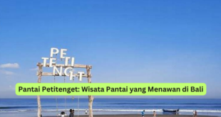 Pantai Petitenget Wisata Pantai yang Menawan di Bali