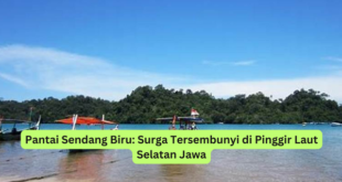 Pantai Sendang Biru Surga Tersembunyi di Pinggir Laut Selatan Jawa