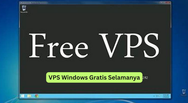 VPS Windows Gratis Selamanya