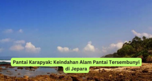 Pantai Karapyak Keindahan Alam Pantai Tersembunyi di Jepara