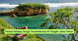 Pantai Kelapa, Surga Tersembunyi di Tengah Jawa Timur