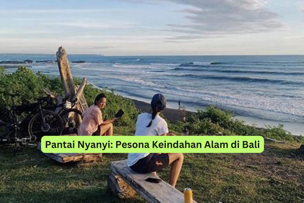 Pantai Nyanyi Pesona Keindahan Alam di Bali
