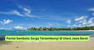 Pantai Sambolo Surga Tersembunyi di Utara Jawa Barat