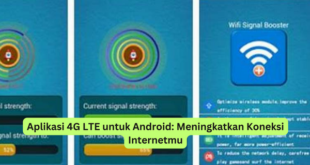 Aplikasi 4G LTE untuk Android Meningkatkan Koneksi Internetmu