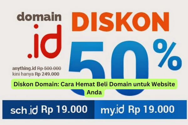 Diskon Domain Cara Hemat Beli Domain untuk Website Anda