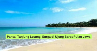 Pantai Tanjung Lesung Surga di Ujung Barat Pulau Jawa