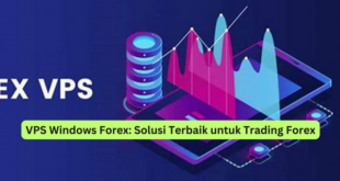VPS Windows Forex Solusi Terbaik untuk Trading Forex